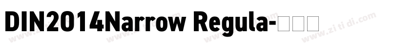 DIN2014Narrow Regula字体转换 DIN2014Narrow Regula字体转换